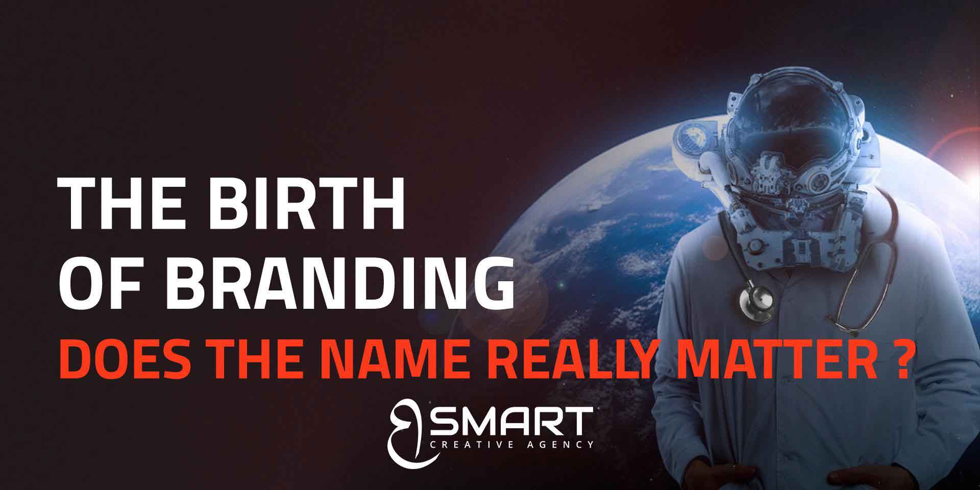 The birth of Branding
